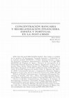 Research paper thumbnail of Concentración bancaria y reorganización financiera: España y Portugal en la post-crisis