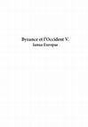 Research paper thumbnail of Byzance et l'Occident V. Ianua Europae.  Budapest, Collège Eötvös József ELTE, 2019, p. 43-52