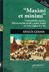 Research paper thumbnail of "Maximi et minimi". Comunidades rurales, diferenciación social y poder feudal en León (siglos X y XI), Buenos Aires: Prometeo, 2020, ISBN 978-897-8331-09-6, 140 p.