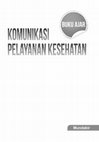 Research paper thumbnail of Buku Ajar Komunikasi Pelayanan Kesehatan