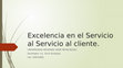 Research paper thumbnail of Excelencia en el Servicio al Servicio al cliente