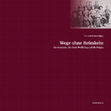 Research paper thumbnail of Wege ohne Heimkehr -contents & introduction