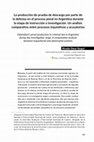 Research paper thumbnail of La producción de prueba de descargo por parte de 
la defensa en el proceso penal en Argentina durante 
la etapa de instrucción o investigación. Un análisis 
comparativo entre procesos inquisitivos y acusatorios