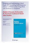 Research paper thumbnail of Designing and Implementing a Novel Single IFFT Scrambling PAPR Reduction Scheme in OFDM Systems Using FPGA with Hardware Co-simulation