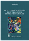 Research paper thumbnail of SALUTE PUBBLICA, SICUREZZA E DIRITTI UMANI NEL DIRITTO INTERNAZIONALE