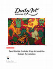 Research paper thumbnail of Two Worlds Collide: Pop Art and the Cuban Revolution