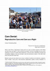 Research paper thumbnail of Care Denial: Reproductive Care and Care as a Right