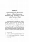 Research paper thumbnail of 2013 - Dependent Mobility of Domestic workers as Memoryscapes of Slavery in urban Mali