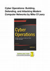 Research paper thumbnail of Cyber Operations Building Defending And Attacking Modern Computer Networks by Mike O Leary