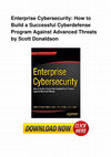 Research paper thumbnail of Enterprise Cybersecurity How To Build A Successful Cyberdefense Program Against Advanced Threats by