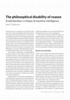 Research paper thumbnail of The philosophical disability of reason. Evald Ilyenkov's critique of machinic intelligence