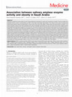 Research paper thumbnail of Association between salivary amylase enzyme activity and obesity in Saudi Arabia