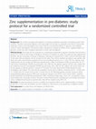 Research paper thumbnail of Zinc supplementation in pre-diabetes: study protocol for a randomized controlled trial