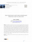 Research paper thumbnail of DRUG TRAFFICKING IN WEST AFRICA BORDERLANDS: FROM GOLD COAST TO COKE COAST