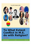 Research paper thumbnail of To What Extent Conflict in M.E. do with Religion