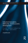 Research paper thumbnail of Industrial Innovation, Networks, and Economic Development