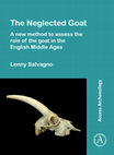 Research paper thumbnail of The Neglected Goat: A new method to assess the role of the goat in the English Middle Ages