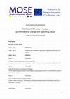 Research paper thumbnail of Mobility and Security in Europe: accommodating change and upholding values  in MOSE WORSKHOP: MOBILITY AND SECURITY IN EUROPE