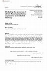 Research paper thumbnail of Mediating the Presence of Others: Reconceptualising Co-Presence as Mediated Intimacy (with Nick Couldry)