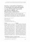 Research paper thumbnail of Jovens, consciência histórica e avaliação da aprendizagem: o caso do Exame Nacional do Ensino Médio no Brasil entre 2009/2015 / Young people, historical consciousness and assessment of learning: the case of the National High School Examinations in Brazil: 2009/2015