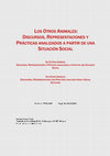 Research paper thumbnail of Los otros animales: discursos, representaciones y prácticas analizados a partir de una situación social