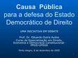 Research paper thumbnail of Causa Pública para a Defesa do Estado Democrático de Direito