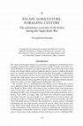 Research paper thumbnail of Escape Agriculture, Foraging Culture: The subsistence economy of the Kukis during the Anglo-Kuki War