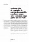 Research paper thumbnail of Análise gráfica de resultados de projetos desenvolvidos por alunos em um curso técnico de design gráfico em São Paulo