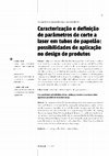 Research paper thumbnail of Caracterização e definição de parâmetros de corte a laser em tubos de papelão