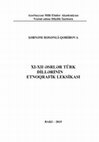 Research paper thumbnail of ŞƏBNƏM HƏSƏNLİ-QƏRİBOVA XI-XII ƏSRLƏR TÜRK DİLLƏRİNİN ETNOQRAFİK LEKSİKASI