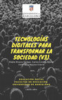 Research paper thumbnail of TECNOLOGÍAS DIGITALES PARA TRANSFORMAR LA SOCIEDAD (V3)