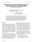 Research paper thumbnail of Inclusive Innovation in Biohacker Spaces: The Role of Systems and Networks