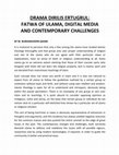 Research paper thumbnail of DRAMA DIRILIS ERTUGRUL: FATWA OF ULAMA, DIGITAL MEDIA AND CONTEMPORARY CHALLENGES