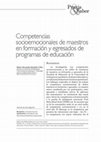 Research paper thumbnail of Competencias socioemocionales de maestros en formación y egresados de programas de educación