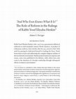 Research paper thumbnail of Adam S. Ferziger, “‘And Who Even Knows What It Is’: The Role of Reform in the Rulings of R. Yosef Eliyahu Henkin,” in Yitzhak Berger & Chaim Milikowsky, eds., ‘In the Dwelling of a Sage Lie Precious Treasures’: Essays in Jewish Studies in Honor of Shnayer Z. Leiman (NY: YU Press, 2020), 323-339