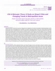 Research paper thumbnail of Life In-Between Flows: A Study on Airport Cities and Changing Trends in Metropolitan Areas