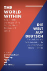 Research paper thumbnail of The World Within: Self-perception and images of the Other in German literatures and cultures