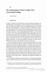 Research paper thumbnail of The Anthropology of Islam in Light of the Trusteeship Paradigm