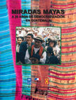 Research paper thumbnail of 2005 - MIRADAS MAYAS A 20 AÑOS DE DEMOCRATIZACION EN GUATEMALA