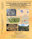 Research paper thumbnail of HERNANDEZ (J.), SCHNEIDER (L.), SOULAT (J.), Dir., — L’habitat rural du haut Moyen Âge en France (Ve-Xe siècle) : dynamiques du peuplement, formes, fonctions et statuts des établissements, Actes des 36eme journées Internationales d’archéologie mérovingienne (en souscription jusqu'au 31/10/ 2020,