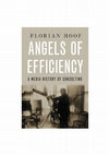 Research paper thumbnail of Angels of Efficiency. A Media History of Consulting. 2020, Oxford University Press, New York.