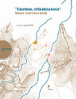 Research paper thumbnail of Lo sviluppo della città di Colofone: la pianura centrale in: L. Vecchio (Hrsg.), Colofone, città della Ionia. Nuove richerche e studi. Atti del Convegno Internazionale di Studi. Università degli Studi di Salerno, 20 aprile 2017. Ergasteria 10, Salerno 2019, 121-148