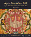 Research paper thumbnail of Kunst Veredelt het Volk: 125 jaar Broedermin -de GoudBloem Mark Van Strydonck