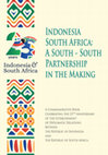 Research paper thumbnail of Indonesia -South Africa: A South-South Partnership in the Making A Commemorative Book Celebrating the 25 th Anniversary of the Establishment of Diplomatic Relations Between the Republic of Indonesia and the Republic of South Africa