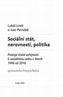 Research paper thumbnail of Sociální stát, nerovnosti, politika. Postoje české veřejnosti k sociálnímu státu v letech 1996 až 2016