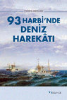 Research paper thumbnail of 93 Harbi'nde Deniz Harekâtı