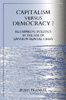 Research paper thumbnail of Capitalism Versus Democracy? Rethinking Politics in the Age of Environmental Crisis