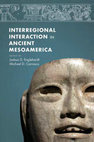 Research paper thumbnail of The Role of Interregional Interaction in Mesoamerican Script Development