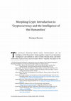 Research paper thumbnail of Morphing Crypt: Introduction to ‘Cryptocurrency and the Intelligence of the Humanities’