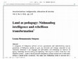 Research paper thumbnail of Land as pedagogy: Nishnaabeg intelligence and rebellious transformation